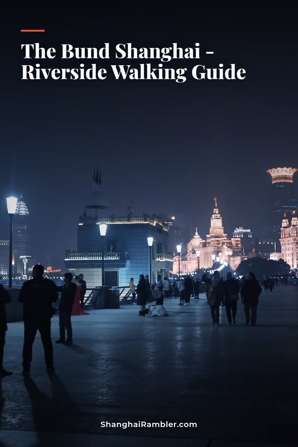 The Bund Shanghai, One Mile of Riverside Facades