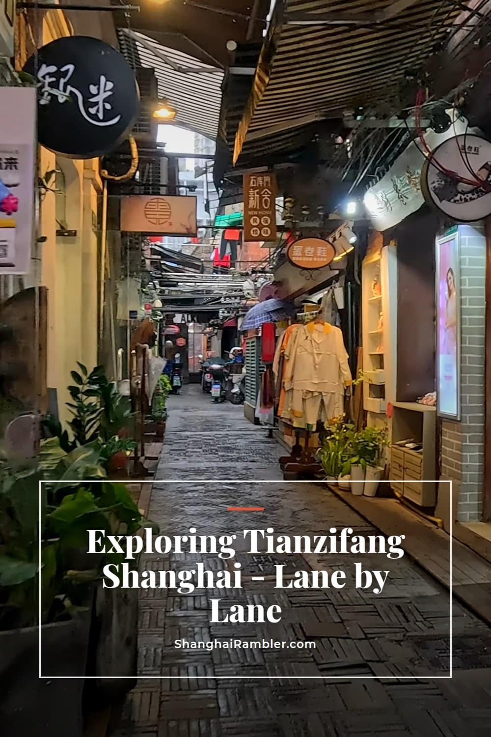 Tianzifang Shanghai, Every Lane Leads Somewhere Else